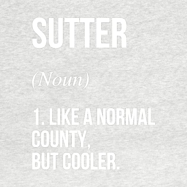 Sutter County California Defined by Buster Piper